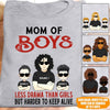 Mom Of Boys Custom T Shirt Less Drama But Harder To Keep Alive Personalized Gift - PERSONAL84