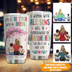 Mom Of Boys Custom Tumbler A Woman With All Sons Life Better With My Boys Personalized Gift - PERSONAL84