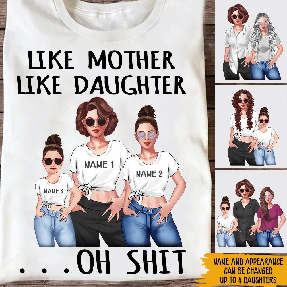 Mother And Daughter Custom Shirt Like Mother Like Daughter Oh Shit Funny Personalized Gift - PERSONAL84