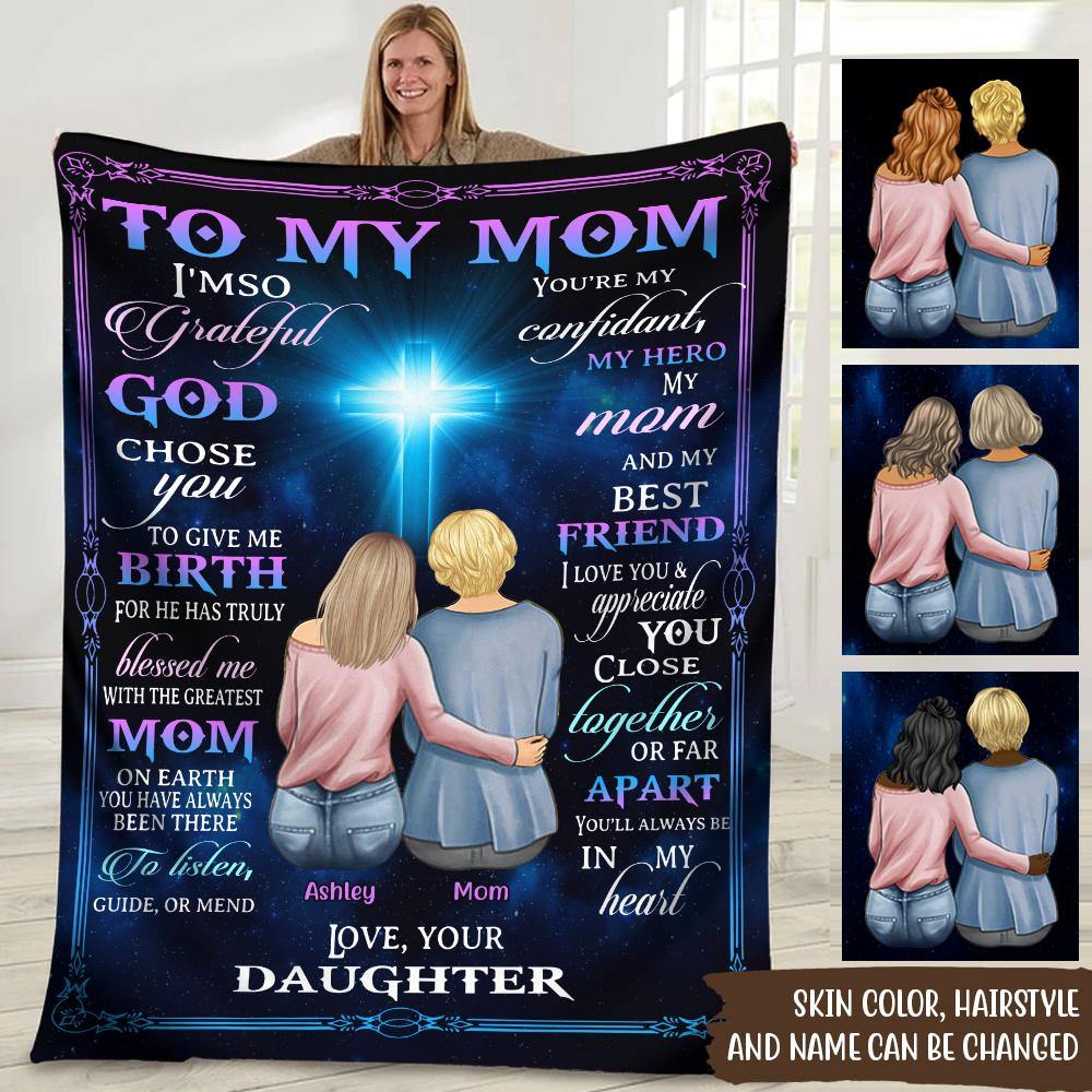 Mother Custom Blanket To My Mom I'm So Grateful God Choose You Mother's Day Personalized Gift - PERSONAL84