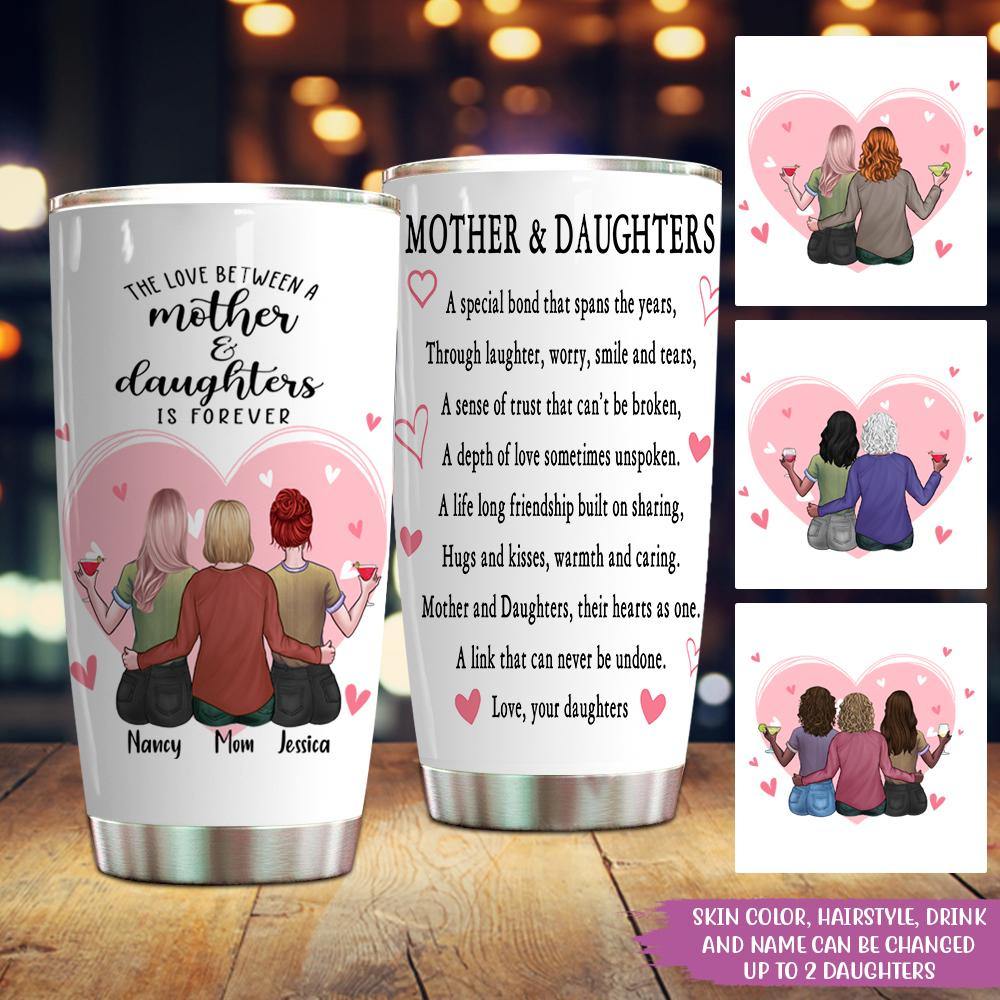 Mother Custom Tumbler The Love Between Mother And Daughter Is Forever Personalized Gift - PERSONAL84