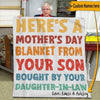 Mother&#39;s Day Custom Blanket Here&#39;s A Mother&#39;s Day Blanket form Your Son Bought By Your Daughter-in-law Personalized Gift - PERSONAL84