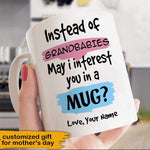 Mother's Day Custom Mug May I Interested You In A Mug Personalized Gift - PERSONAL84