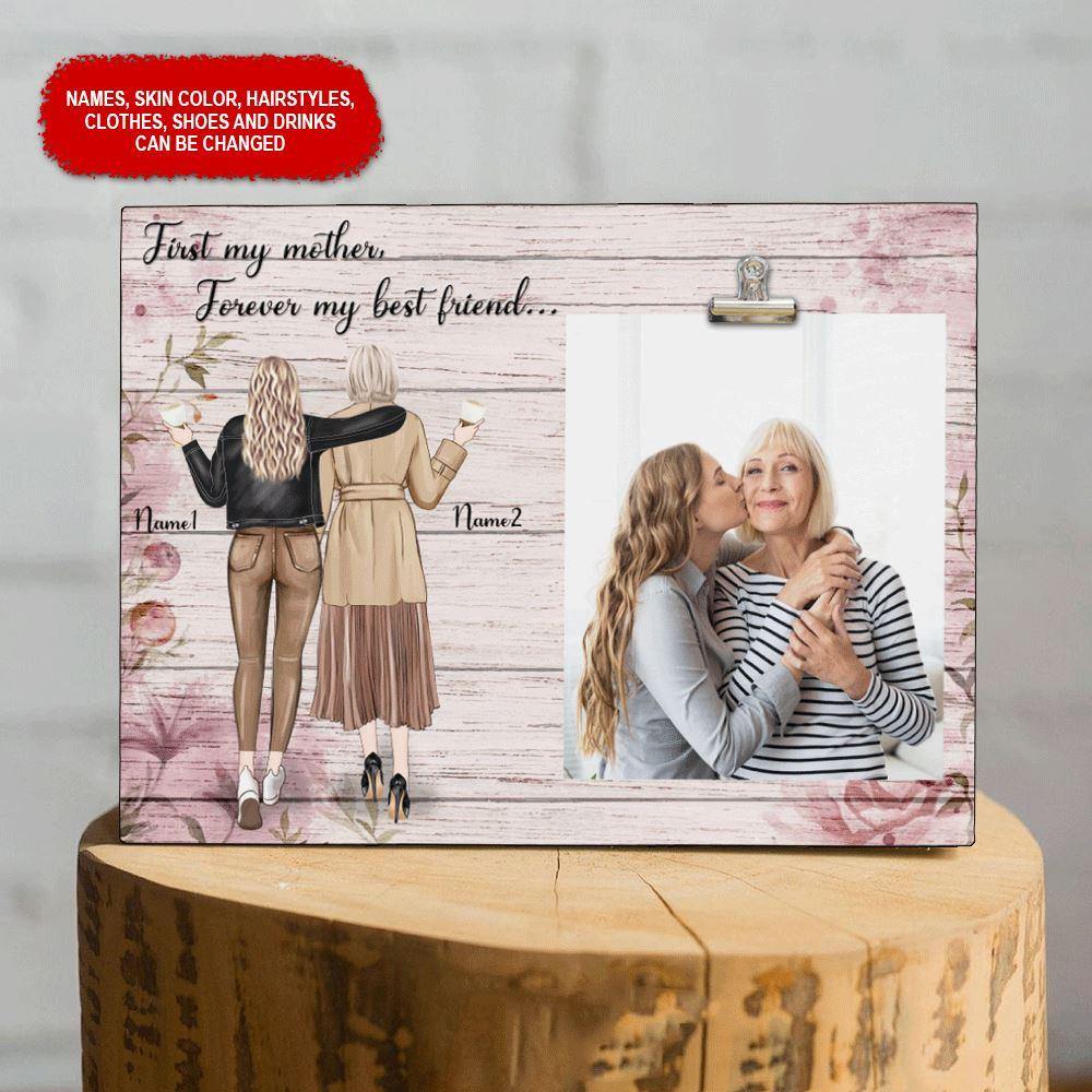 Mother's Day Custom Photo Frame First My Mother Forever My Best Friend Personalized Gift - PERSONAL84