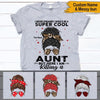Mother&#39;s Day Custom T Shirt I Never Dreamed I Would Be A Super Cool Aunt Personalized Gift - PERSONAL84