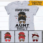 Mother's Day Custom T Shirt I Never Dreamed I Would Be A Super Cool Aunt Personalized Gift - PERSONAL84