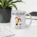 Couple Custom Mug After Years I Still Just Want To Touch Your Butt Funny Personalized Gift For Her