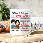 Couple Custom Mug When I Tell You I Love You Best Thing Happened To Me Personalized Gift