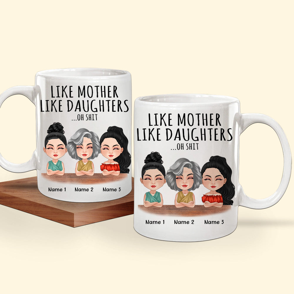 Mother And Daughter Custom Mug Like Mother Like Daughter Oh Shit Personalized Gift