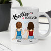 Bestie Custom Mug No Matter Where Not Matter What I&#39;ll Always Be There For You Personalized Best Friend Gift
