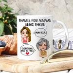 Mom Custom Mug Thanks For Always Being There Mother's Day Personalized Gift