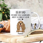 Dog Custom Mug Sorry Your Human Kids Aren't As Pawfect As Me Personalized Gift