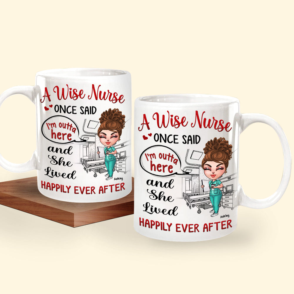 Retired Nurse Custom Mug A Wise Woman Once Said I'm Outta Here Personalized Retirement Gift