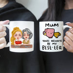 Mother Daughter Custom Mug Mum You'll Always Be My Best Tea Personalized Gift