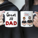 Dad Custom Mug Great Job Dad I Turned Out Awesome Personalized Gift