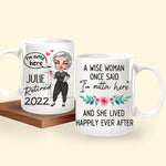 Retired Woman Custom Mug I'm Outta Here And Lived Happily Ever After Personalized Gift