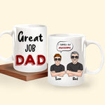 Dad Custom Mug Great Job Dad I Turned Out Awesome Personalized Gift