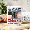Veteran Custom Mug I&#39;m A Dad Grandpa And A Veteran Nothing Scares Me Personalized Gift