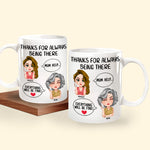 Mom Custom Mug Thanks For Always Being There Mother's Day Personalized Gift