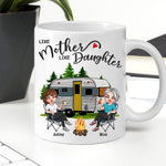 Camping Custom Mug Like Mother Like Daughter Personalized Gift