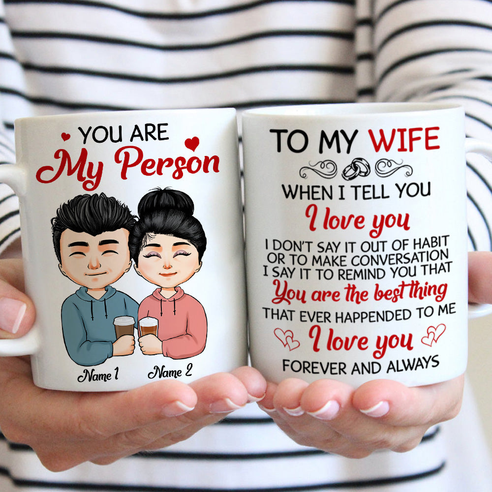 Couple Custom Mug You Are My Person When I Tell You I Love You