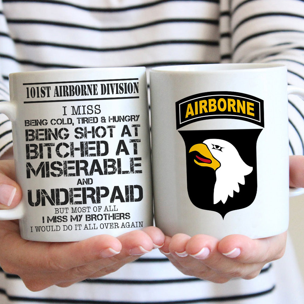 Veteran Custom Mug I Miss Being Cold Tired & Hungry Personalized Gift