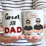 Dad Custom Mug Great Job Dad I Turned Out Awesome Personalized Gift