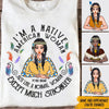Native American Custom Shirt Native American Woman Much Stronger Personalized Gift - PERSONAL84