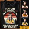 Native American Custom Shirt Nature Is My Religion The Earth Is My Church Personalized Gift - PERSONAL84