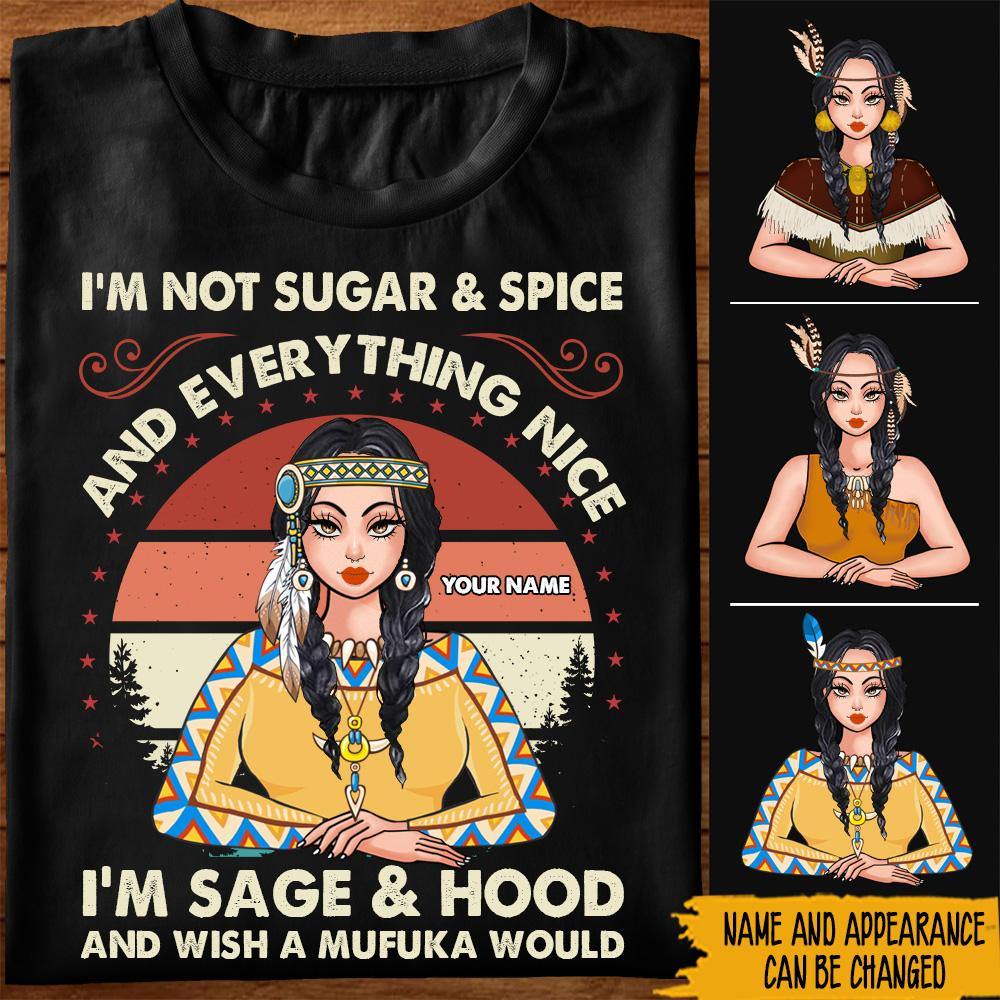 Native American Custom Shirt Sage And Hood And Wish A Mufuka Would Personalized Gift - PERSONAL84