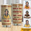 Native American Custom Tumbler I&#39;m Sage And Hood And Wish A Mufuka Would Personalized Gift - PERSONAL84