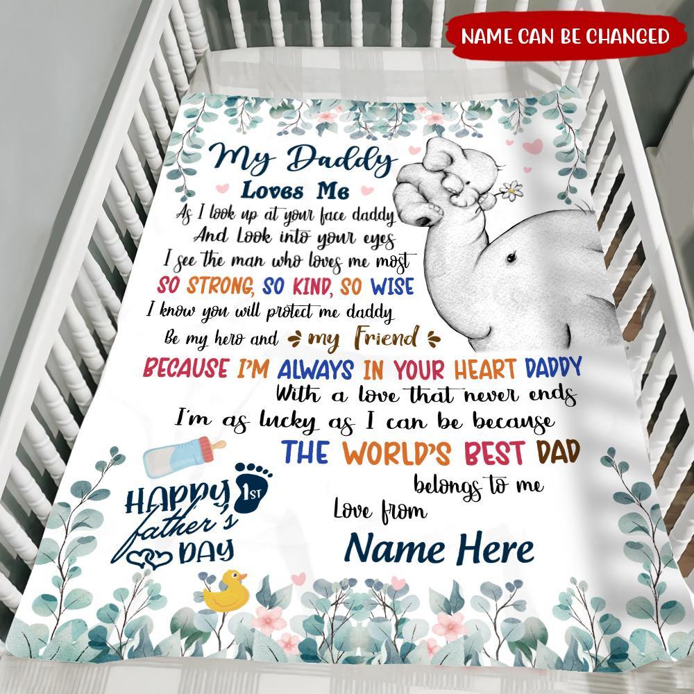 New Dad Custom Blanket My Daddy Loves Me First Father's Day Personalized Gift - PERSONAL84