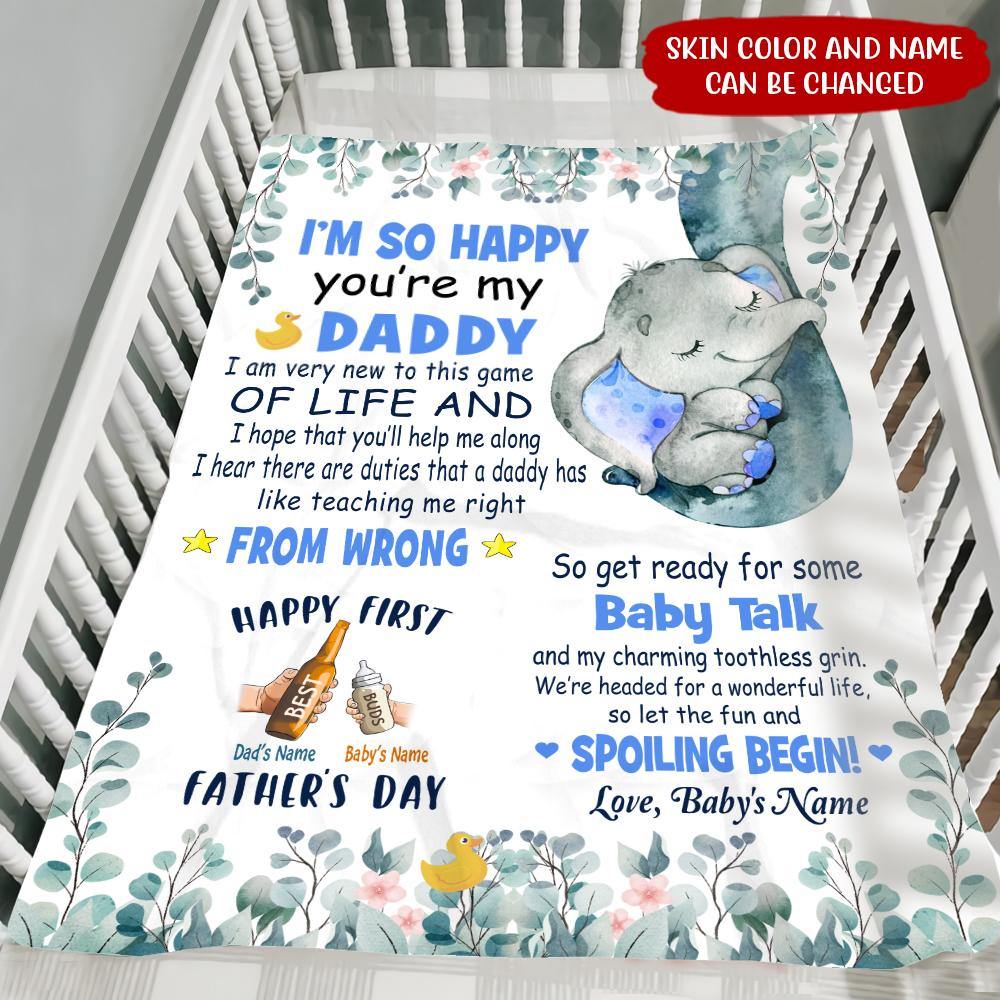 New Dad Custom Blanket So Happy You're My Daddy First Father's Day Personalized Gift - PERSONAL84
