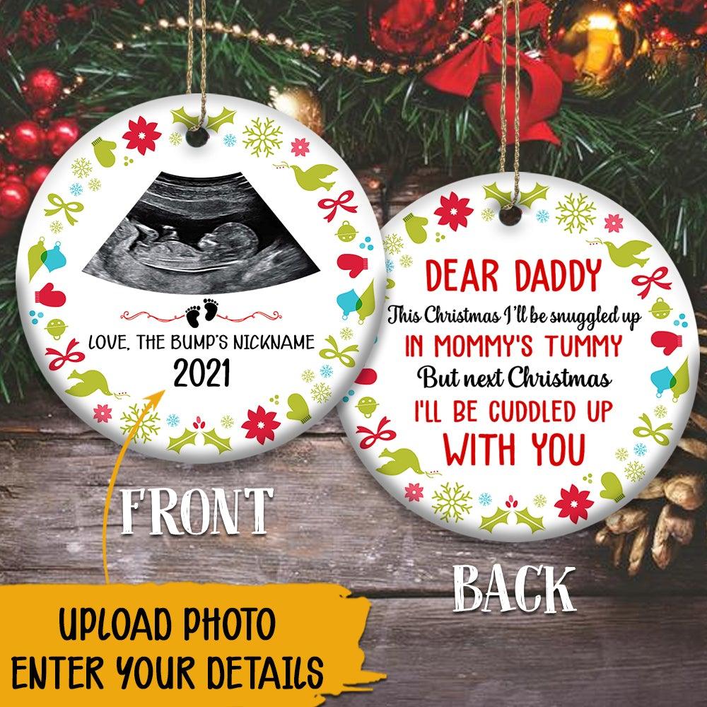 New Dad Custom Christmas Ornament Dear Daddy I'll Snuggle Up In Mommy's Tummy Personalized Gift For Dad To Be - PERSONAL84