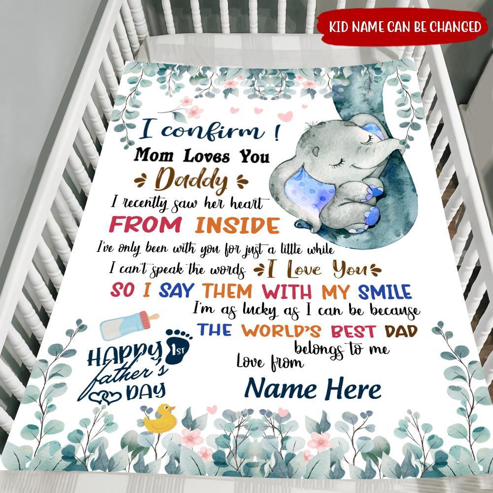 New Dad Gift Custom Blanket I Confirmed Mom Loves You Daddy First Father's Day Personalized Gift - PERSONAL84