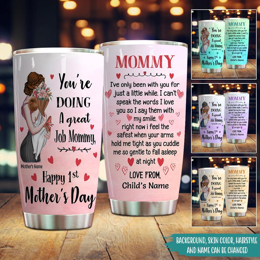 New Mom Custom Tumbler You're Doing A Great Job Mommy Personalized Gift - PERSONAL84