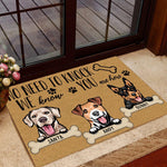 No Need To Knock We Know You Are Here Dog Doormat Personalized Dog Mud Mat, Dog Doormat For Muddy Paws - PERSONAL84