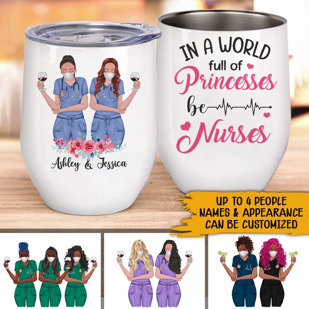 https://personal84.com/cdn/shop/products/nurse-bestie-custom-wine-tumbler-in-a-world-full-of-princesses-be-a-nurse-personalized-coworker-gift-personal84_1000x.jpg?v=1640847039