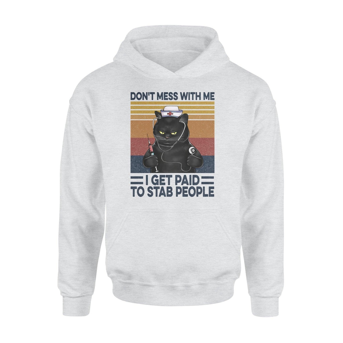 Nurse, Cat Don't Mess With Me - Standard Hoodie - PERSONAL84