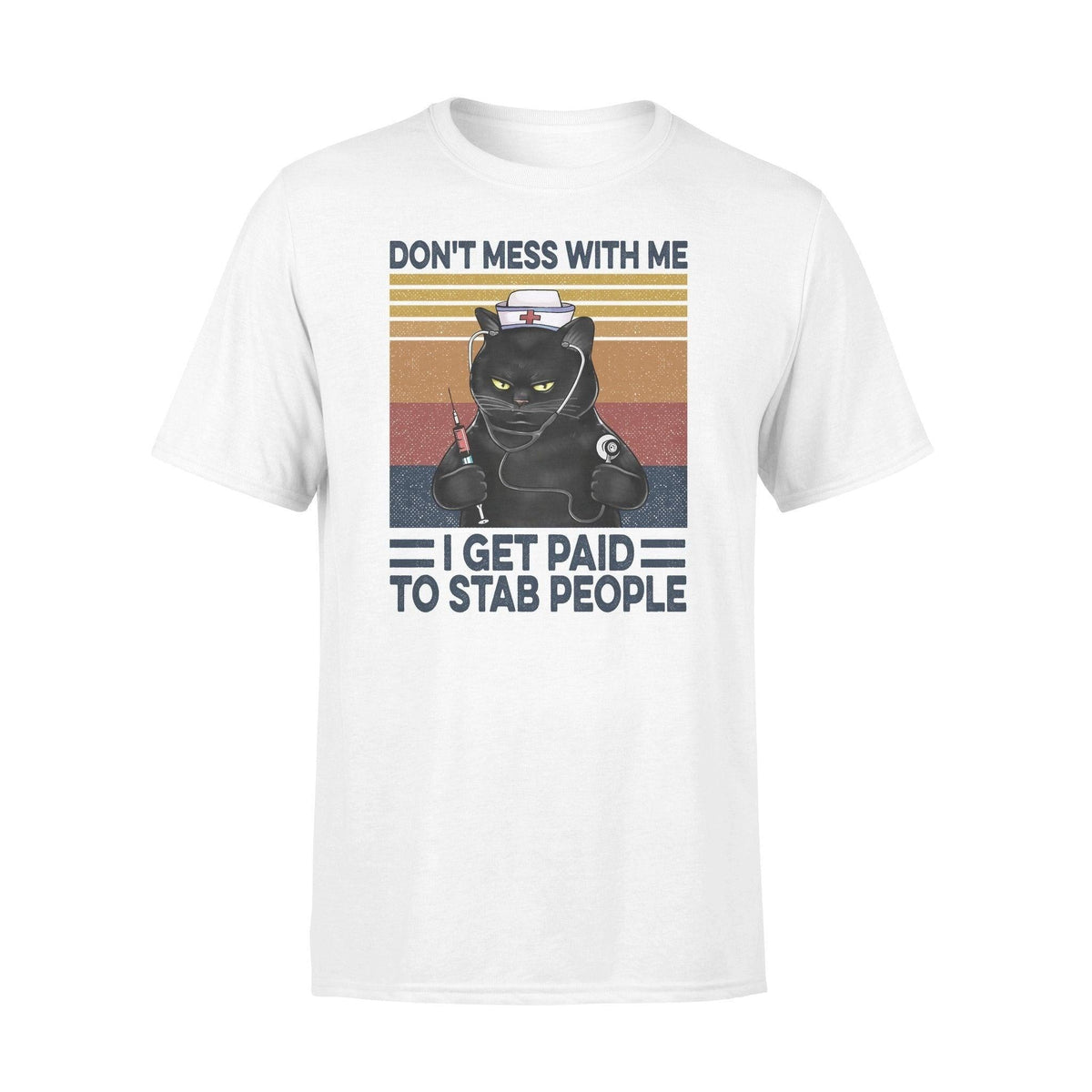 Nurse, Cat Don't Mess With Me - Standard T-shirt - PERSONAL84