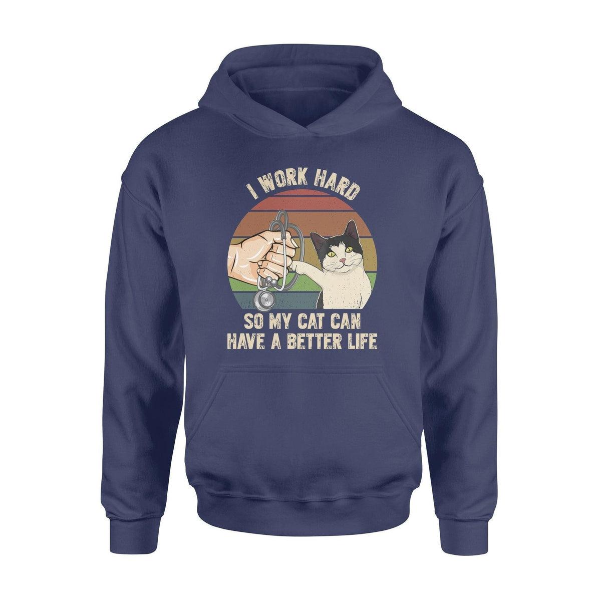 Nurse, Cat Nurse Work Hard So My Cat Can Have A Better Life- Standard Hoodie - PERSONAL84