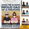 Nurse Custom T Shirt I&#39;m a Proud Dad Of A Freaking Awesome Nurse Personalized Gift - PERSONAL84