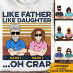 Nurse Custom T Shirt Like Father Like Daughter Oh Crap Personalized Gift - PERSONAL84