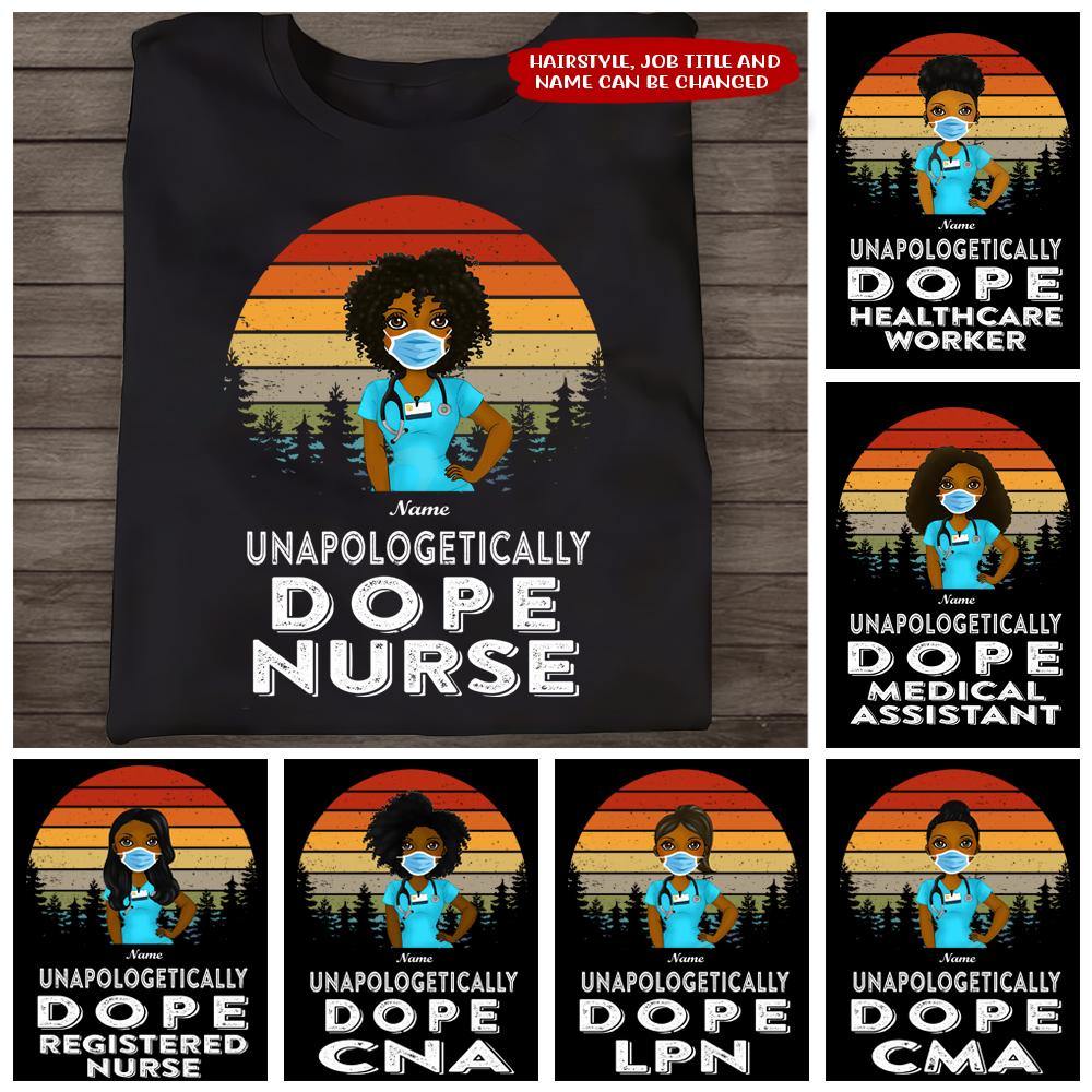 Nurse Custom T Shirt Unapologetically Dope Nurse Personalized Gift - PERSONAL84