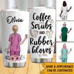 Nurse Custom Tumbler Coffee Scrubs And Rubber Gloves Personalized Gift - PERSONAL84