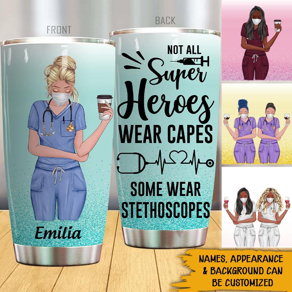 Nurse Custom Tumbler Not all Super Heroes Wear Capes Personalized Gift - PERSONAL84