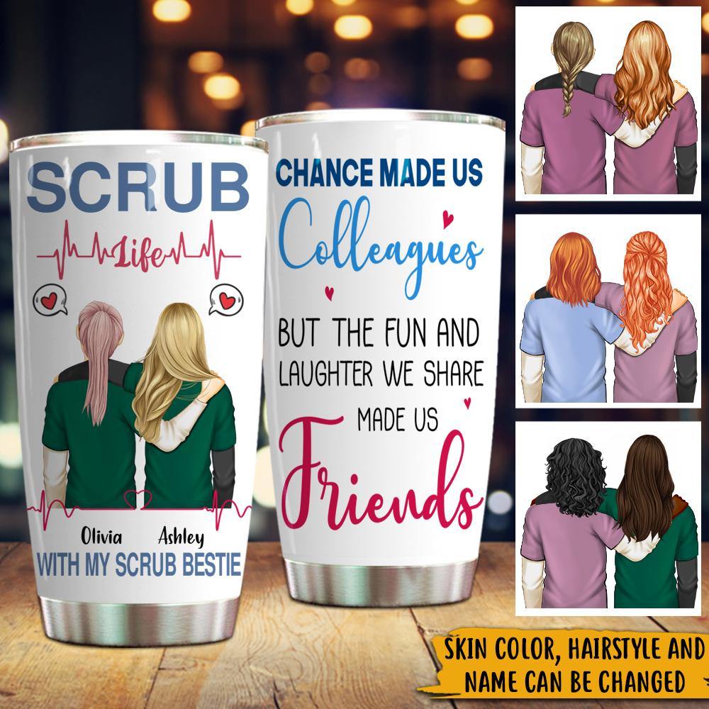 Nurse Custom Tumbler Scrub Life With My Scrub Bestie Personalized Gift - PERSONAL84