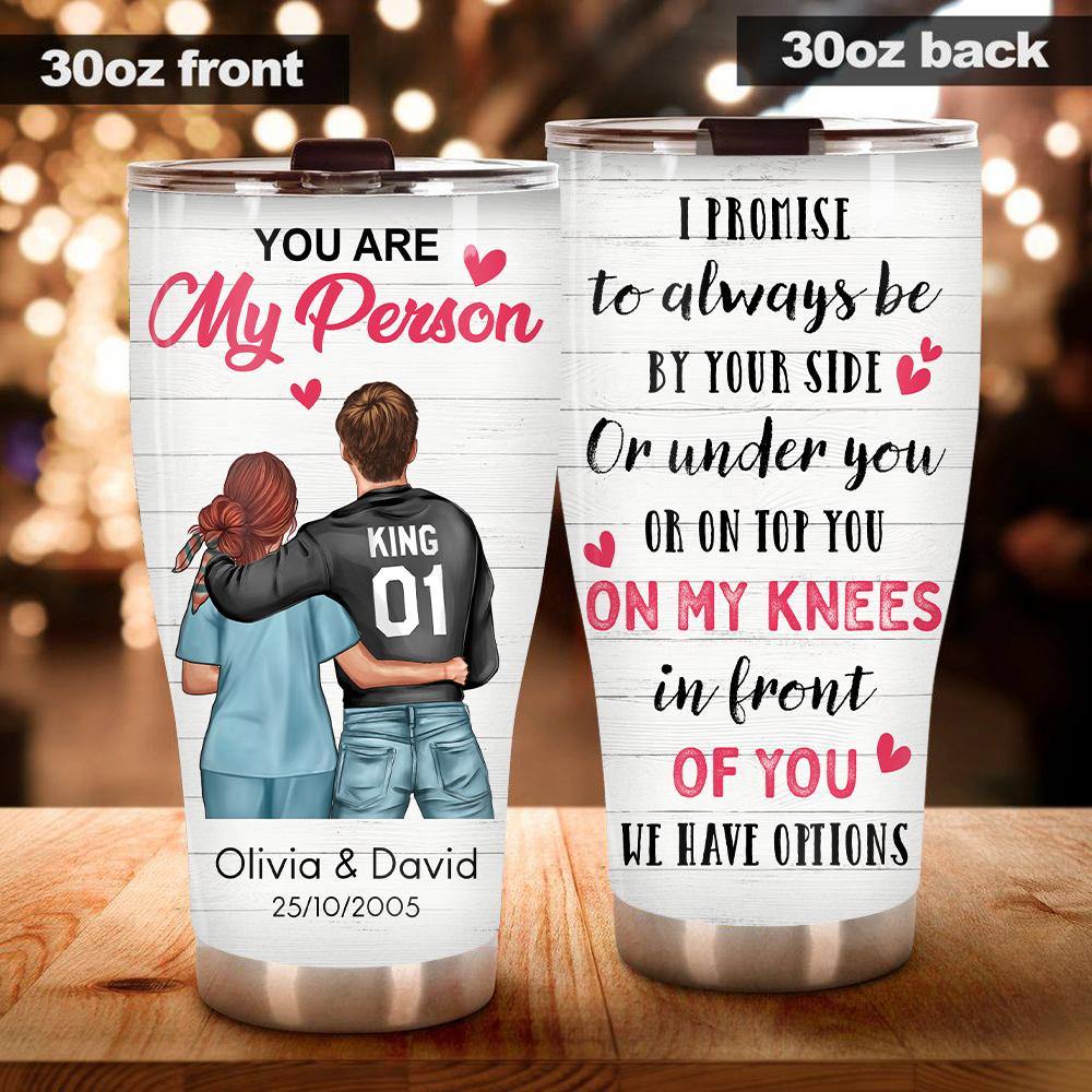 Nurse Custom Tumbler You Are My Person Personalized Gift - PERSONAL84