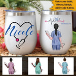 Nurse Custom Wine Tumbler I'm A Nurse Title Personalized Gift - PERSONAL84