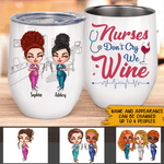 Nurse Custom Wine Tumbler Nurses Don't Cry We Wine Personalized - PERSONAL84